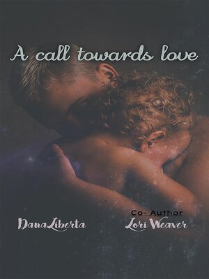 cover image of A Call Towards Love